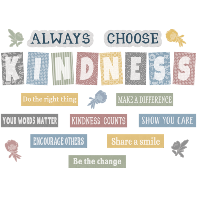 Classroom Cottage Always Choose Kindness Bulletin Board