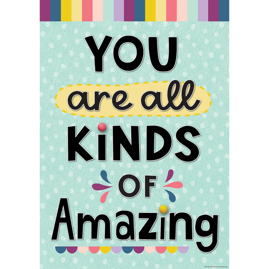 You Are All Kinds of Amazing Positive Poster