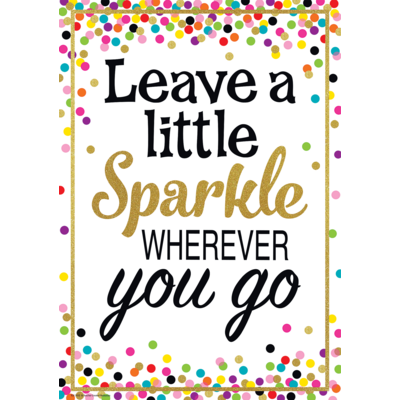 Leave a Little Sparkle Wherever You Go Positive Poster