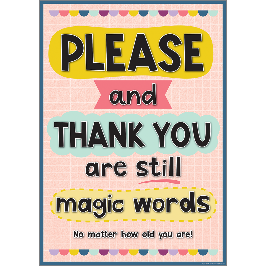 Please and Thank You Are Still Magic Words Positive Poster