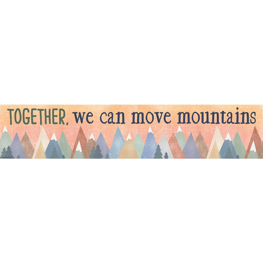 Moving Mountains Together, We Can Move Mountains Banner